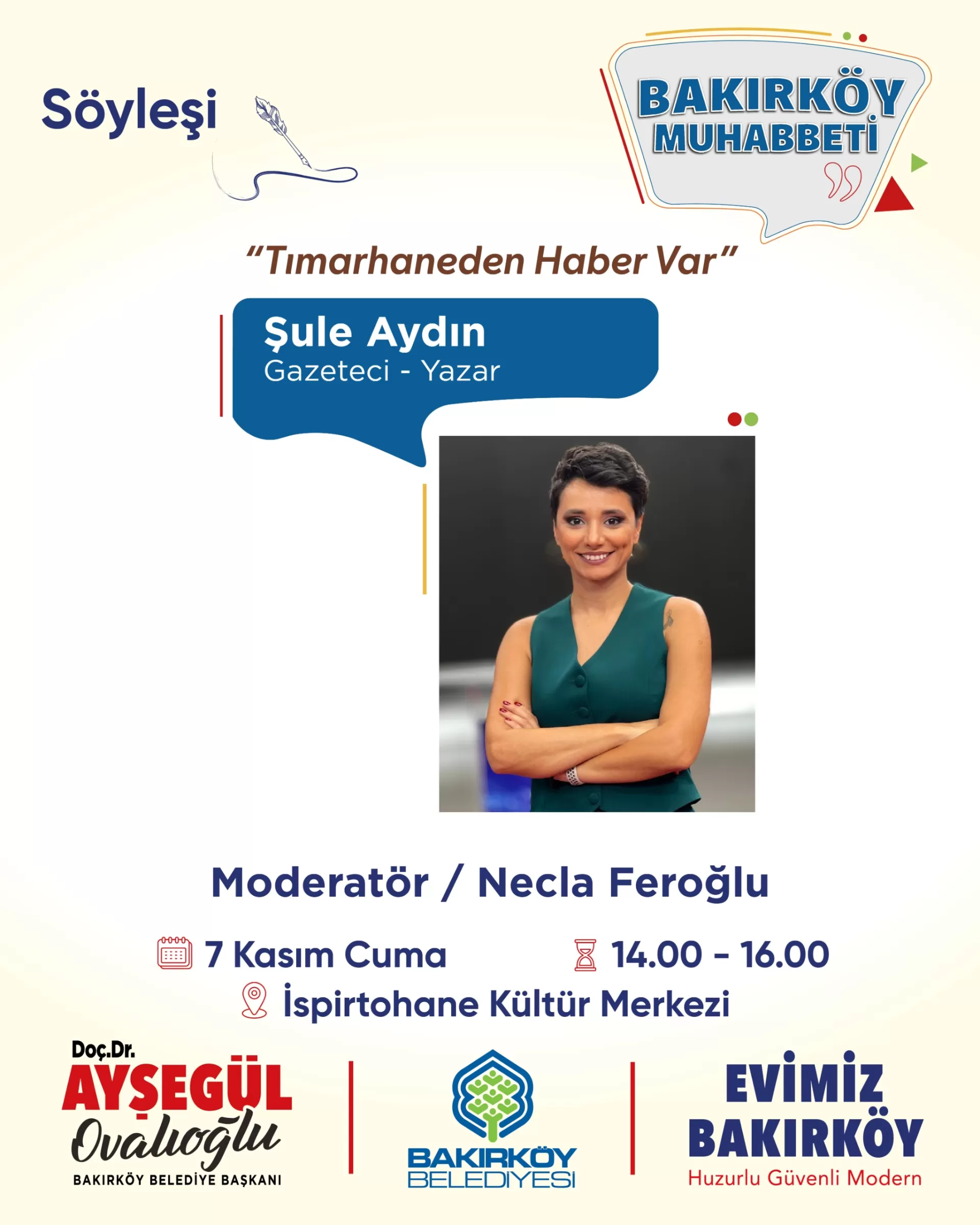 BAKIRKÖY MUHABBETİ'NE BU HAFTA GAZETECİ-YAZAR ŞULE AYDIN KONUK OLUYOR